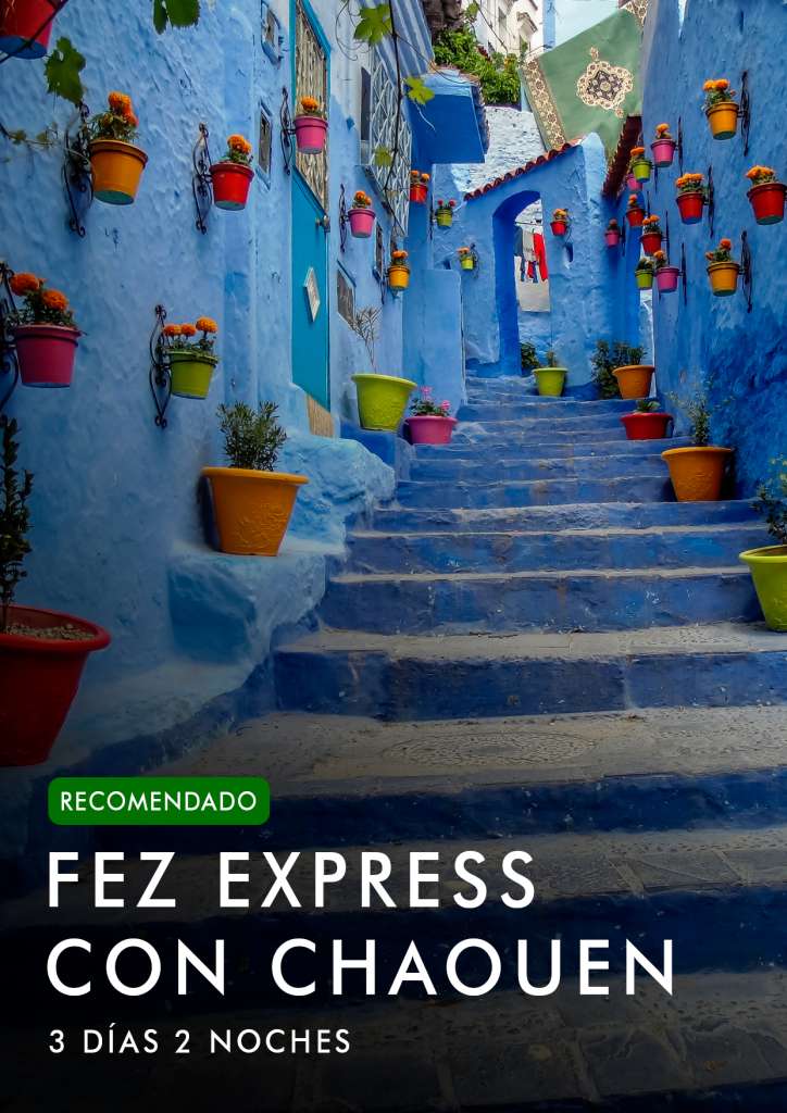 FEZ EXPRESS CON CHAOUEN 3 DIAS 2 NOCHES