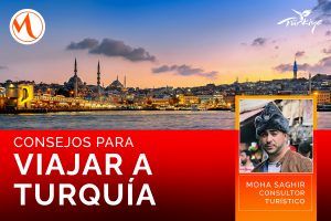 Consejos para viajar a Turquia Consultor turistico Moha Saghir